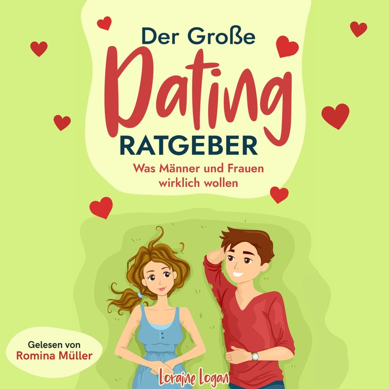 Der große Dating Ratgeber - Loraine Logan (Hörbuch-Download) von GD Publishing