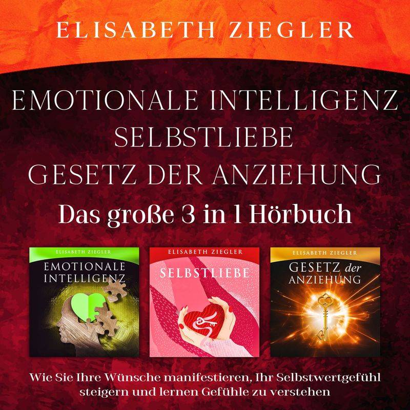 Emotionale Intelligenz-Selbstliebe-Gesetz der Anziehung (Das große 3 in 1 Hörbuch) - Elisabeth Ziegler (Hörbuch-Download) von GD Publishing