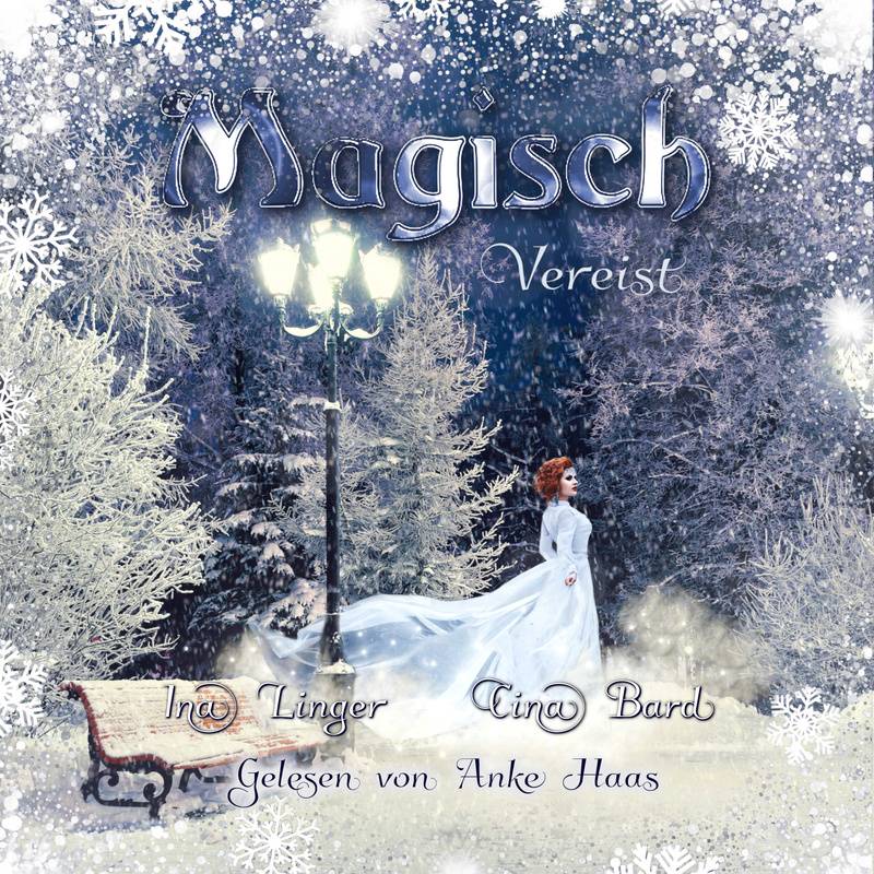 Magisch - Magisch Vereist - Ina Linger, Cina Bard (Hörbuch-Download) von GD Publishing