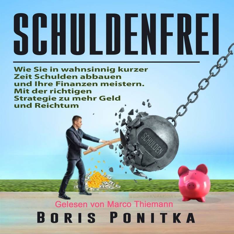 Schuldenfrei - Boris Ponitka (Hörbuch-Download) von GD Publishing
