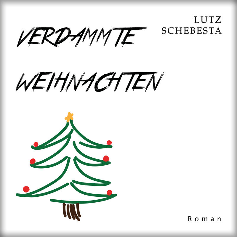 Verdammte Weihnachten - Lutz Schebesta (Hörbuch-Download) von GD Publishing
