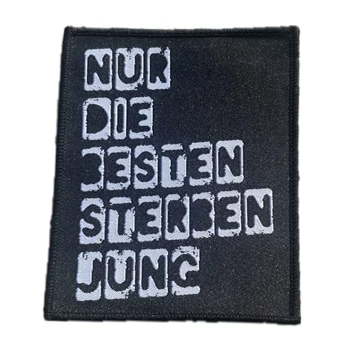 Nur die Besten sterben jung Aufnäher/Patch | Aufbügler passend für Böhse Onkelz Fans, Flicken Rocker Bügelbild Deutschrock Bügelflicken Biker (Jung (8x10cm)) von GEHASST VERDAMMT VERGÖTTERT