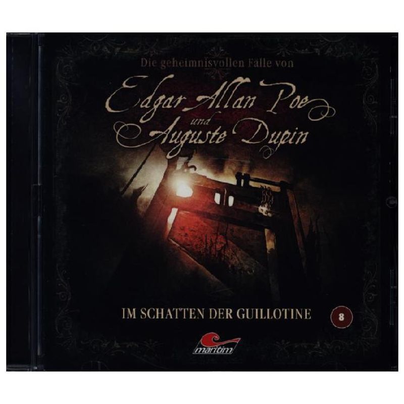 Die Geheimnisvollen Fälle Von Edgar Allan Poe Und Auguste Dupin - Im Schatten Der Guillotine,1 Audio-Cd - Edgar Allan Poe (Hörbuch) von Believe