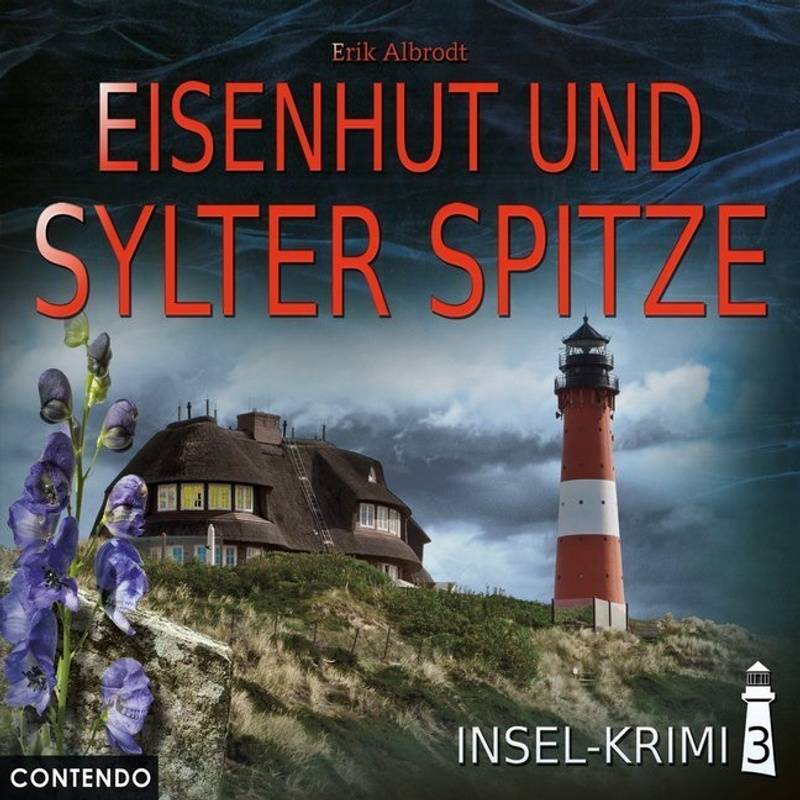 Insel-Krimi - Eisenhut Und Sylter Spitze,1 Audio-Cd - Erik Albrecht (Hörbuch) von Raute Media