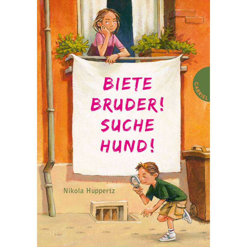 Biete Bruder! Suche Hund! - Nikola Huppertz, Gebunden von Gabriel in der Thienemann-Esslinger Verlag GmbH