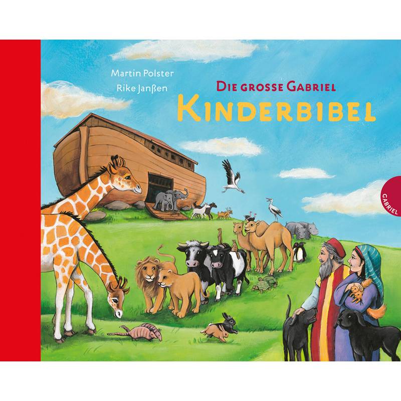 Die Grosse Gabriel Kinderbibel - Martin Polster, Leinen von Gabriel in der Thienemann-Esslinger Verlag GmbH