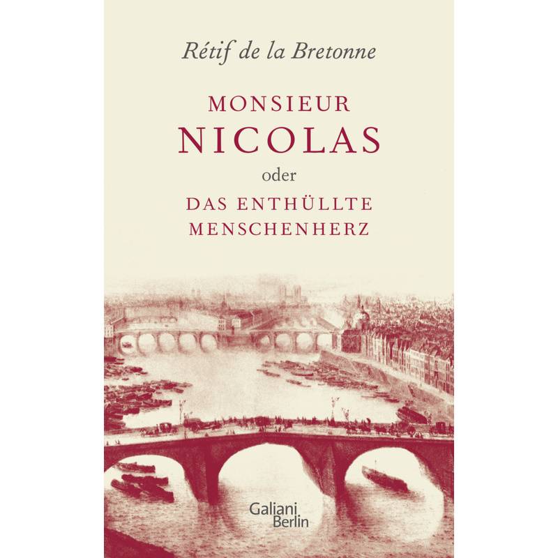 Monsieur Nicolas Oder Das Enthüllte Menschenherz - Retif de La Bretonne, Gebunden von Galiani ein Imprint im Kiepenheuer & Witsch Verlag