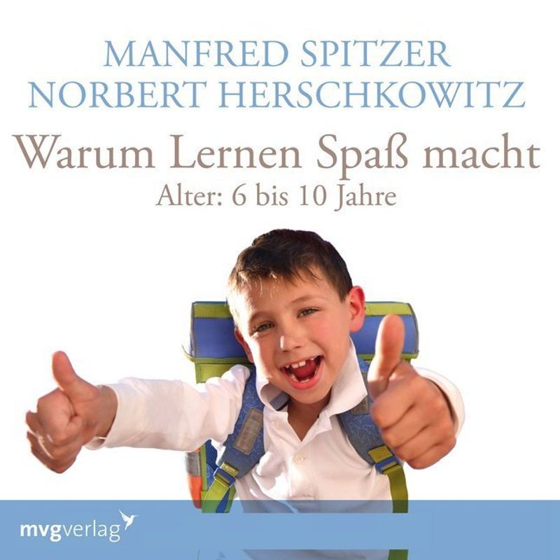 Warum Lernen Spaß Macht,1 Audio-Cd - Manfred Spitzer, Norbert Herschkowitz (Hörbuch) von Galila