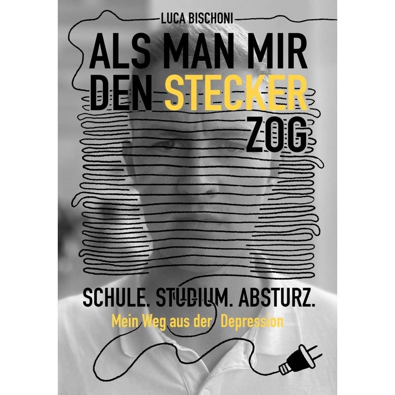 Als Man Mir Den Stecker Zog - Luca Bischoni, Kartoniert (TB) von Gallip Verlag & Media