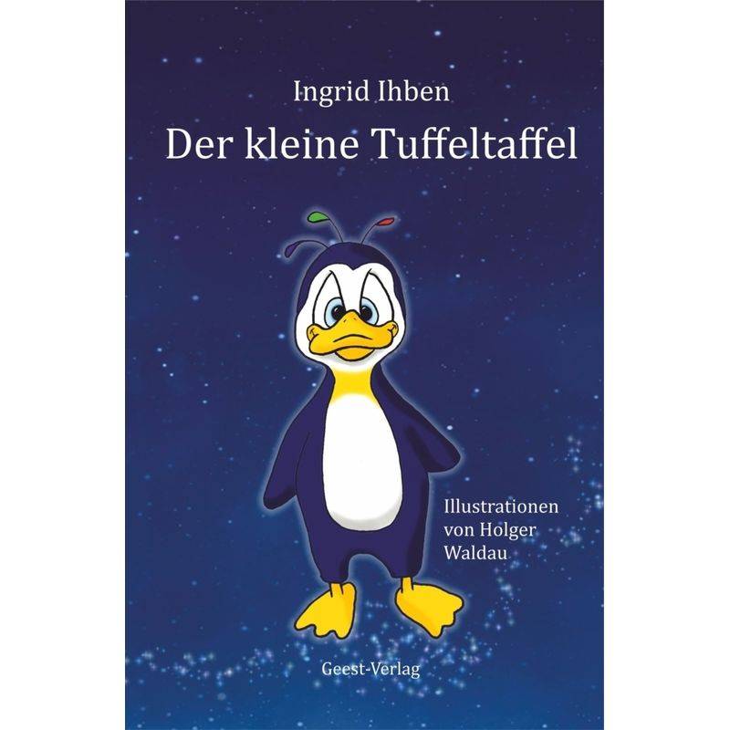 Der Kleine Tuffeltaffel - Ingrid Ihben, Kartoniert (TB) von Geest Verlag