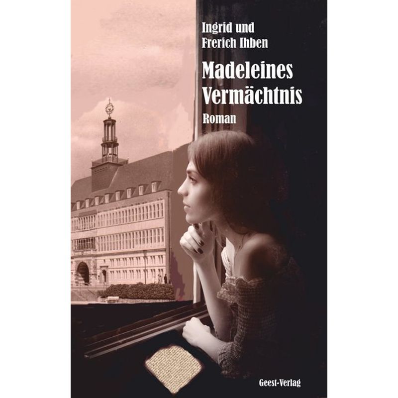 Madeleines Vermächtnis - Ingrid Ihben, Frerich Ihben, Kartoniert (TB) von Geest Verlag