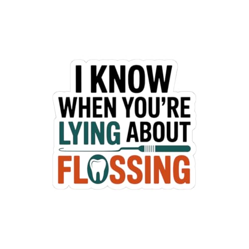 Flossing Honesty Aufkleber – Zahnhygieniker-Vinyl-Aufkleber für Zahnarzthelferinnen (14 x 14 cm) von Generisch