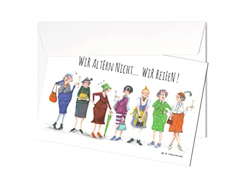 Grußkarte | Wir altern nicht… wir reifen! | Postkarte Klappkarte Karte mit Briefumschlag | Künstlerin: Barbara Freundlieb von Generisch