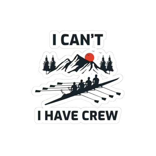 Lustiger Ruderaufkleber – "I Can't I Have Crew" Vinyl-Aufkleber für Coxswains & Ruderteams (7,6 x 7,6 cm) von Generisch