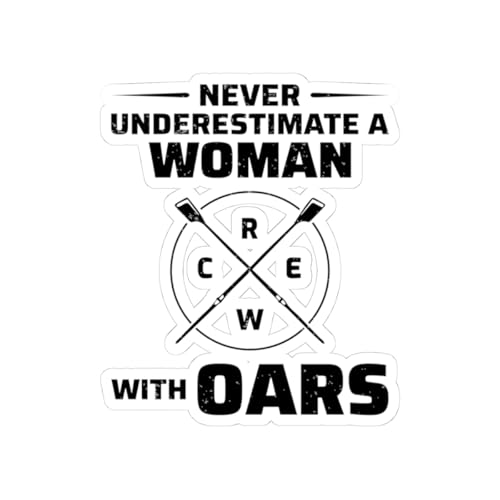 Rudermotivationsaufkleber – Never Underestimate a Woman with Oars Vinyl-Aufkleber für Sportlerinnen und Crew-Teams (10,2 x 10,2 cm) von Generisch