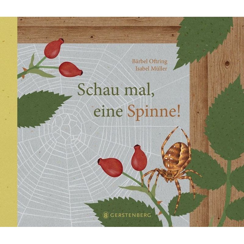 Schau Mal, Eine Spinne! - Bärbel Oftring, Gebunden von Gerstenberg Verlag