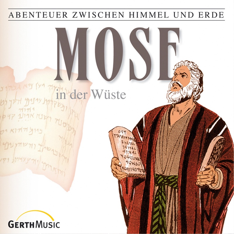 Abenteuer zwischen Himmel und Erde - 6 - 06: Mose in der Wüste - Günter Schmitz (Hörbuch-Download) von Gerth Medien
