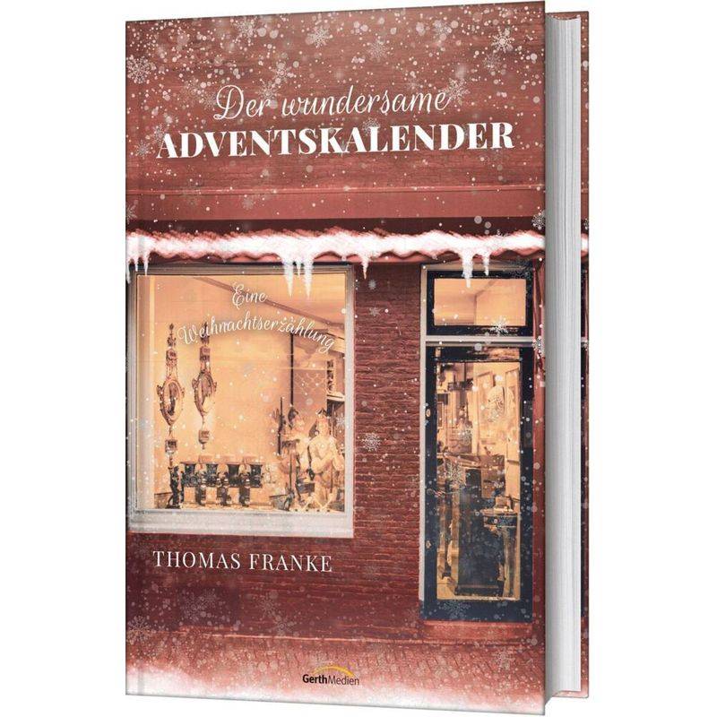 Der Wundersame Adventskalender - Thomas Franke, Gebunden von Gerth Medien