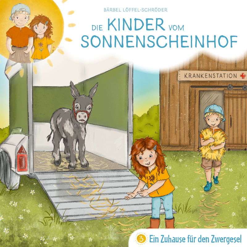 Die Kinder vom Sonnenscheinhof - 3 - 03: Ein Zuhause für den Zwergesel - Bärbel Löffel-Schröder (Hörbuch-Download) von Gerth Medien