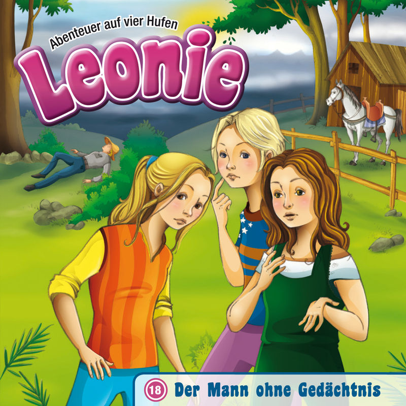 Leonie - Abenteuer auf vier Hufen - 18 - 18: Der Mann ohne Gedächtnis - Christian Mörken (Hörbuch-Download) von Gerth Medien