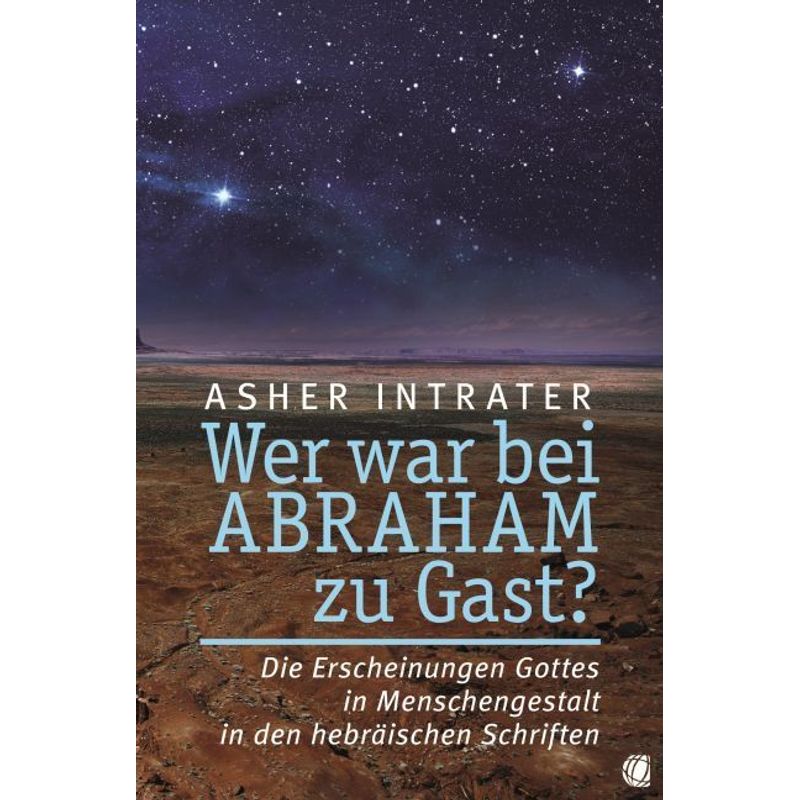 Wer War Bei Abraham Zu Gast? - Asher Intrater, Kartoniert (TB) von GloryWorld-Medien