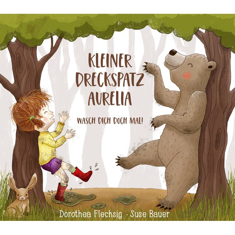Kleiner Dreckspatz Aurelia - Dorothea Flechsig, Gebunden von Glückschuh-Verlag