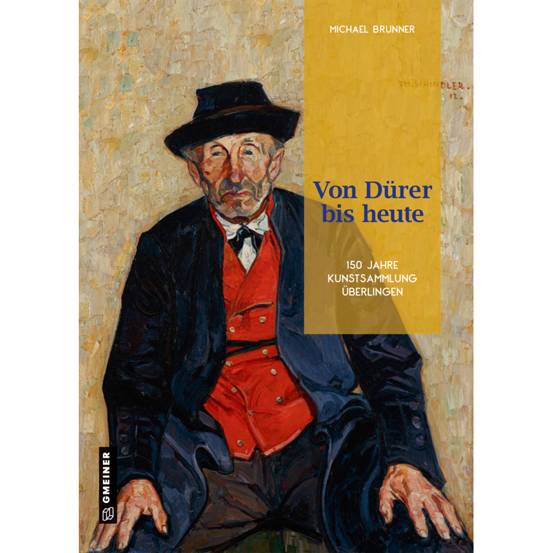Von Dürer Bis Heute - Michael Brunner, Gebunden von Gmeiner-Verlag