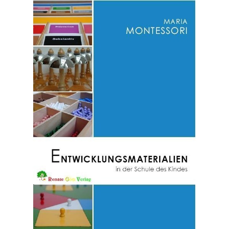 Entwicklungsmaterialien In Der Schule Des Kindes - Maria Montessori, Kartoniert (TB) von Götz, Dörfles