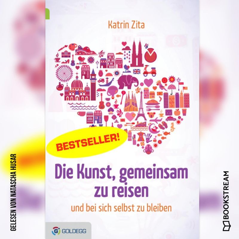Die Kunst, gemeinsam zu reisen - Katrin Zita (Hörbuch-Download) von Goldegg Verlag Audio
