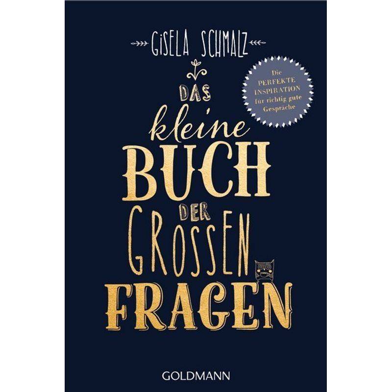 Das Kleine Buch Der Großen Fragen - Gisela Schmalz, Taschenbuch von Goldmann