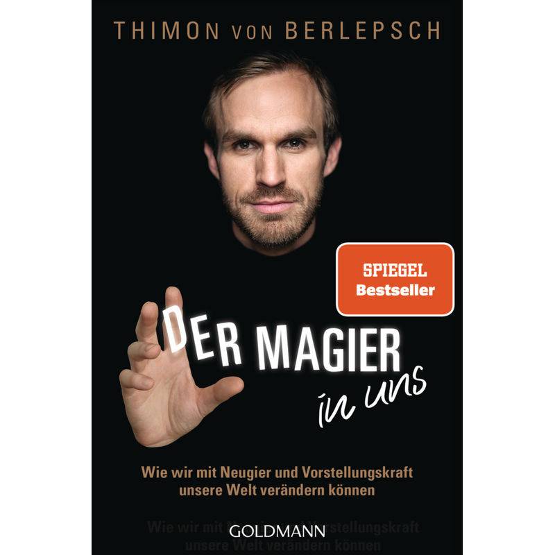 Der Magier In Uns - Thimon von Berlepsch, Daniel Oliver Bachmann, Taschenbuch von Goldmann