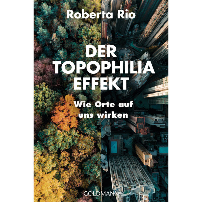 Der Topophilia-Effekt - Roberta Rio, Taschenbuch von Goldmann