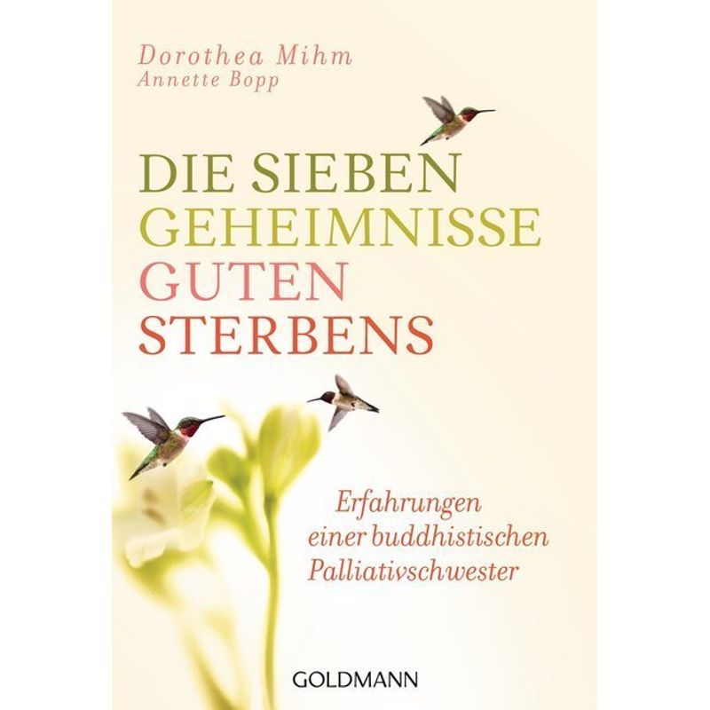 Die Sieben Geheimnisse Guten Sterbens - Dorothea Mihm, Annette Bopp, Taschenbuch von Goldmann