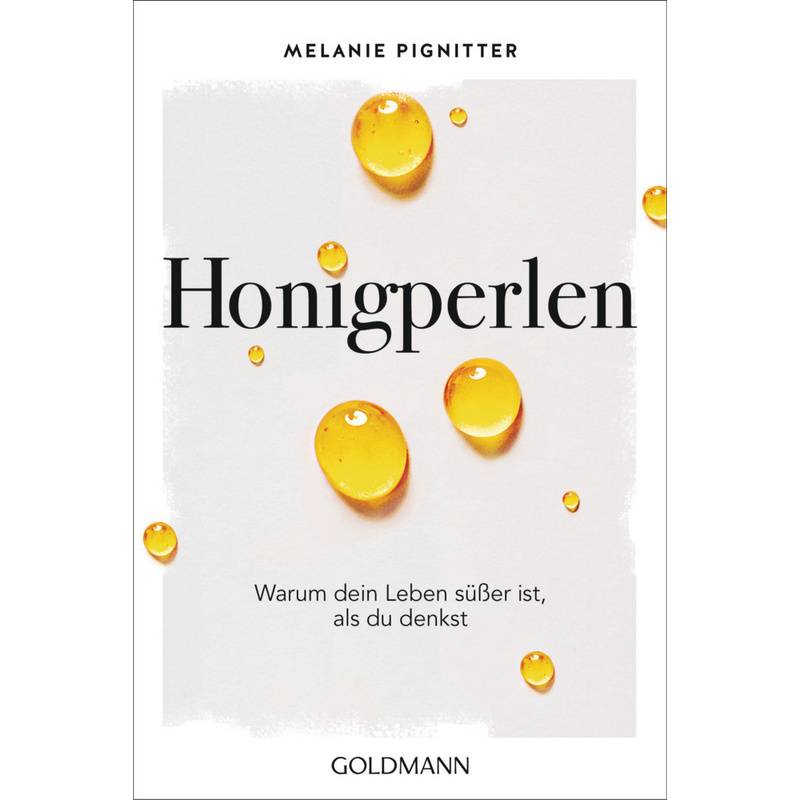 Honigperlen - Melanie Pignitter, Taschenbuch von Goldmann