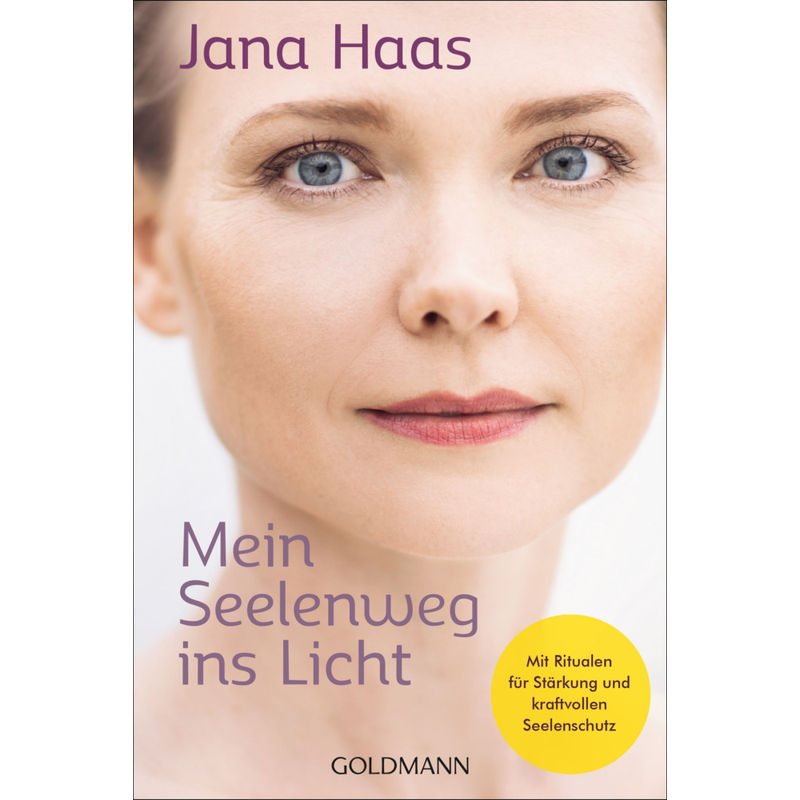 Mein Seelenweg Ins Licht - Jana Haas, Taschenbuch von Goldmann