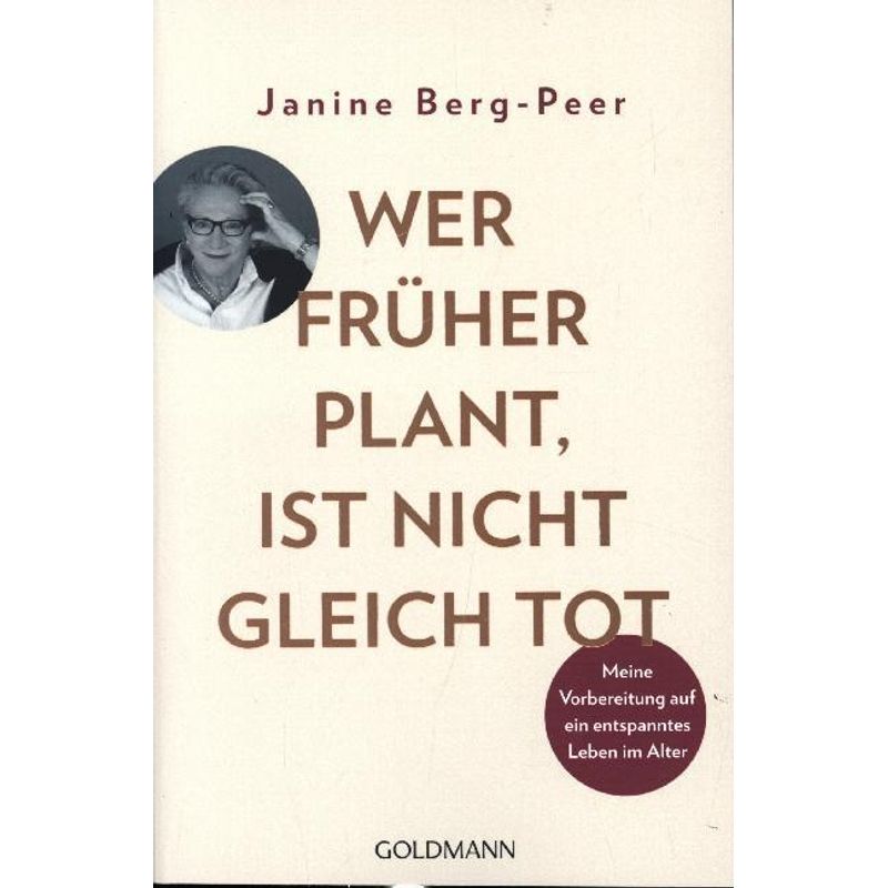 Wer Früher Plant, Ist Nicht Gleich Tot - Janine Berg-peer, Taschenbuch von Goldmann