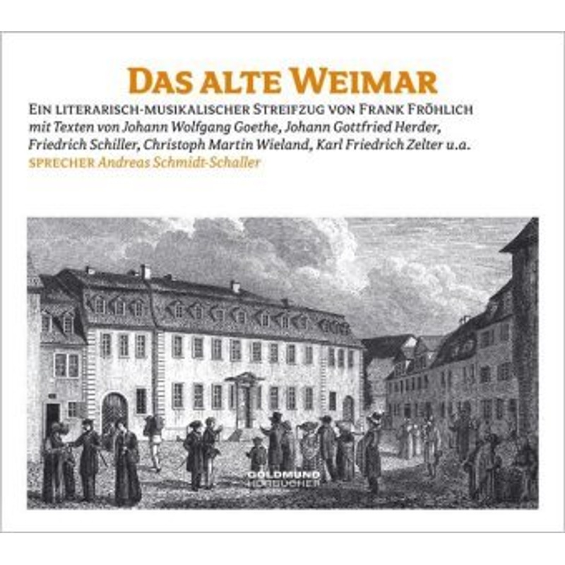 Das Alte Weimar, Audio-Cd -  (Hörbuch) von Goldmund Hörbücher