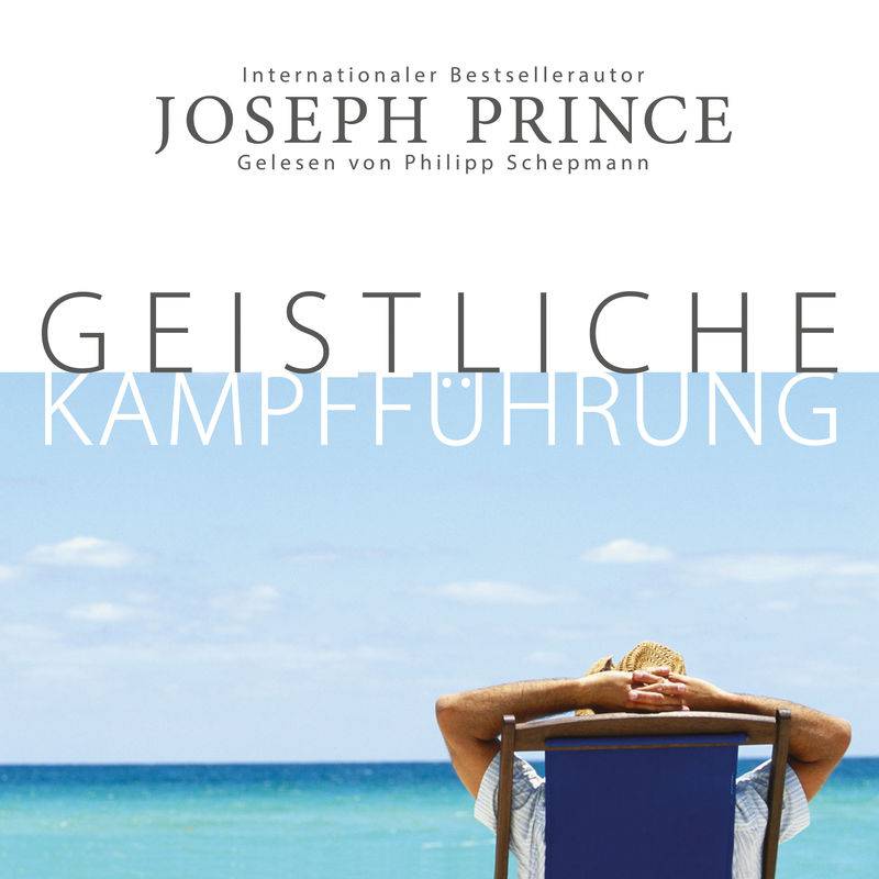Geistliche Kampfführung - Joseph Prince (Hörbuch-Download) von Grace today Verlag