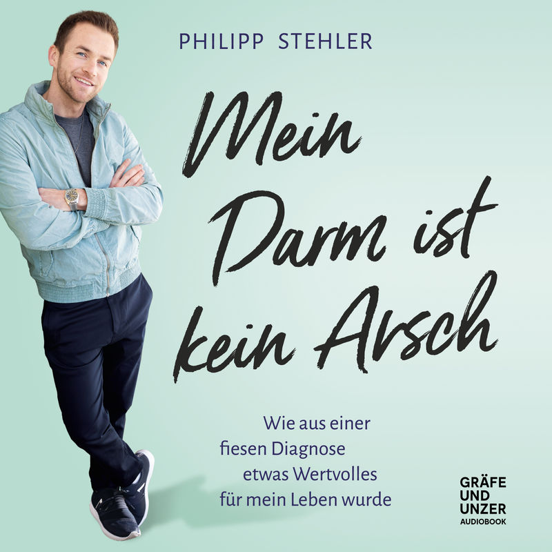 Mein Darm ist kein Arsch - Philipp Stehler (Hörbuch-Download) von Gräfe und Unzer Audiobook