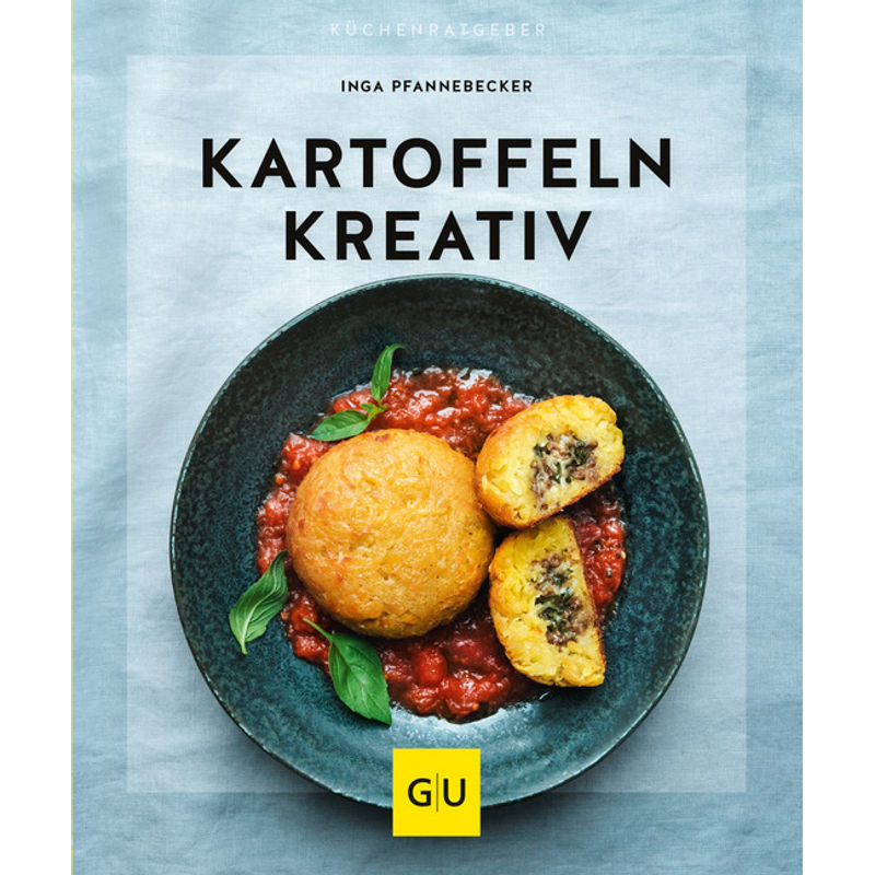 Kartoffeln Kreativ - Inga Pfannebecker, Kartoniert (TB) von Gräfe & Unzer