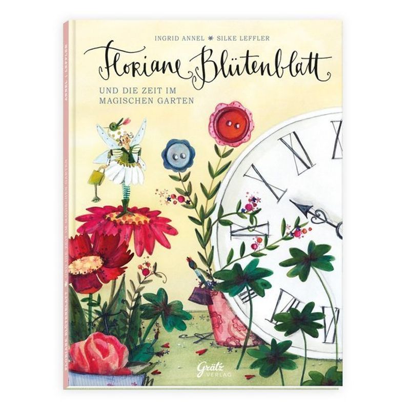 Floriane Blütenblatt - Ingrid Annel, Gebunden von Grätz Verlag