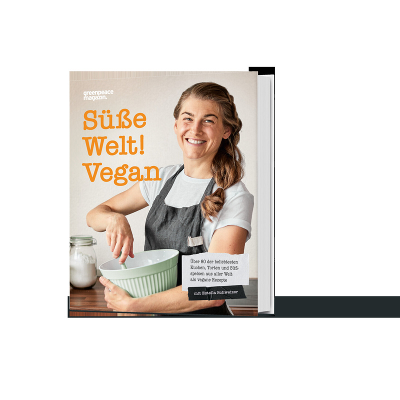 Süße Welt! Vegan - Estella Schweizer, Gebunden von Greenpeace Magazin