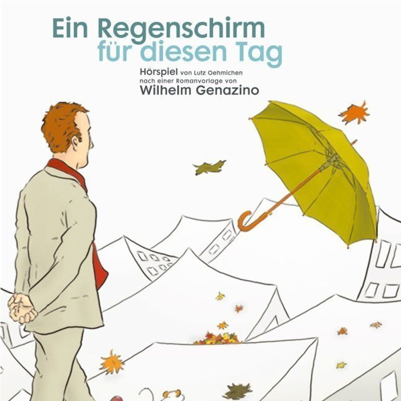 Ein Regenschirm Für Diesen Tag,1 Audio-Cd - Wilhelm Genazino (Hörbuch) von Griot Hörbuch