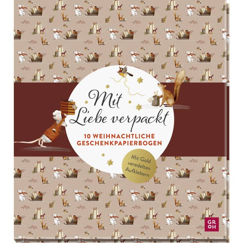 Mit Liebe Verpackt - 10 Weihnachtliche Geschenkpapierbogen von Groh Verlag