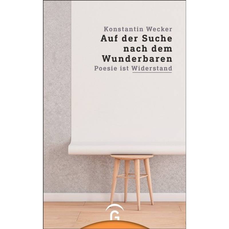 Auf Der Suche Nach Dem Wunderbaren - Konstantin Wecker, Gebunden von Gütersloher Verlagshaus