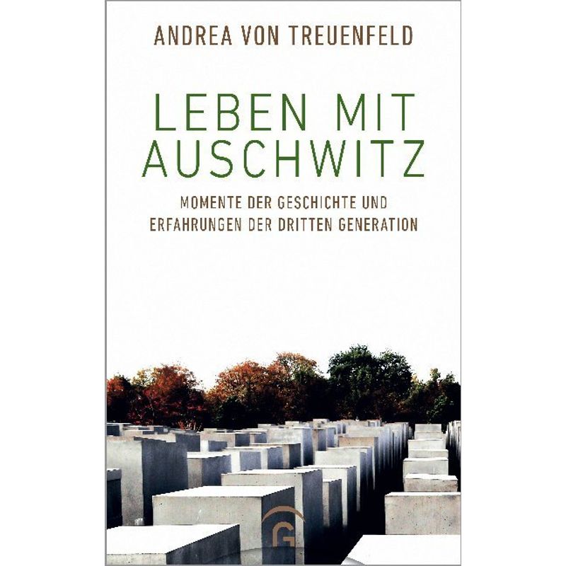 Leben Mit Auschwitz - Andrea von Treuenfeld, Gebunden von Gütersloher Verlagshaus