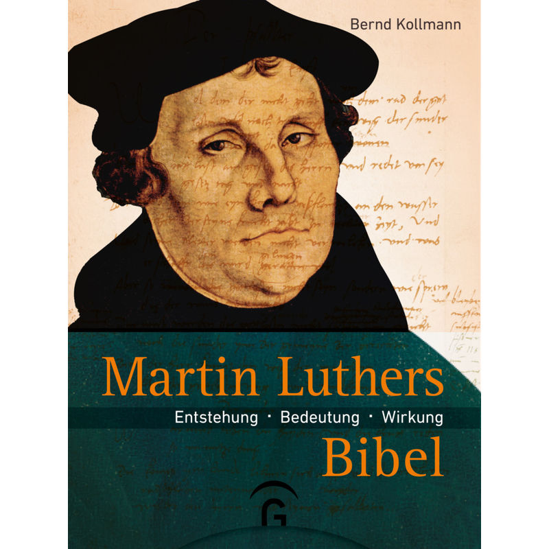 Martin Luthers Bibel - Bernd Kollmann, Gebunden von Gütersloher Verlagshaus