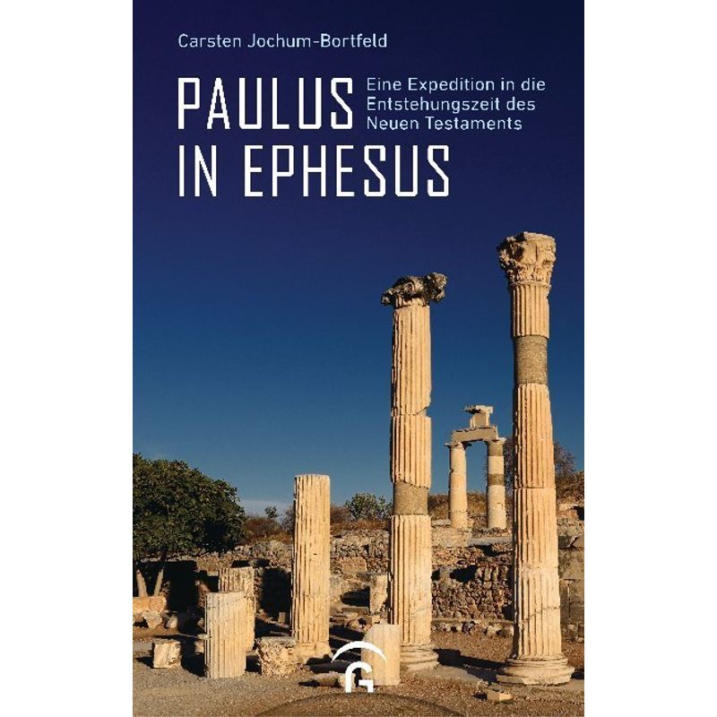 Paulus In Ephesus - Carsten Jochum-Bortfeld, Gebunden von Gütersloher Verlagshaus