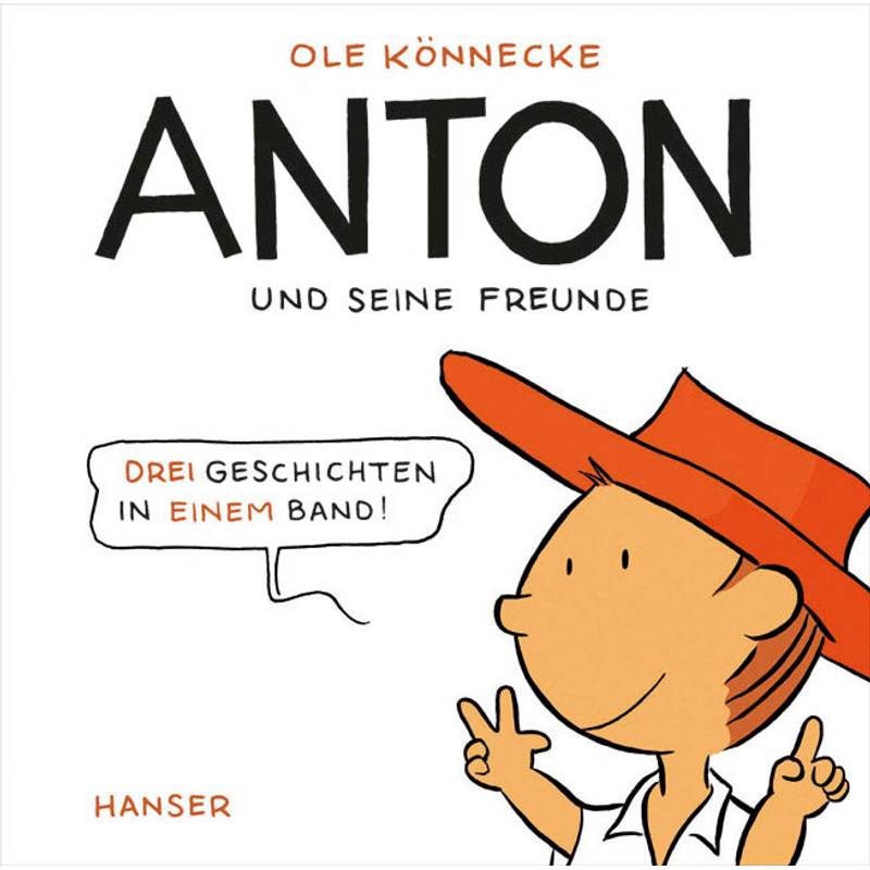 Anton Und Seine Freunde - Ole Könnecke, Gebunden von HANSER