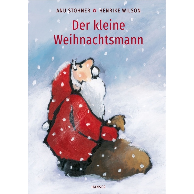 Der Kleine Weihnachtsmann (Pappbilderbuch) - Anu Stohner, Henrike Wilson, Gebunden von HANSER